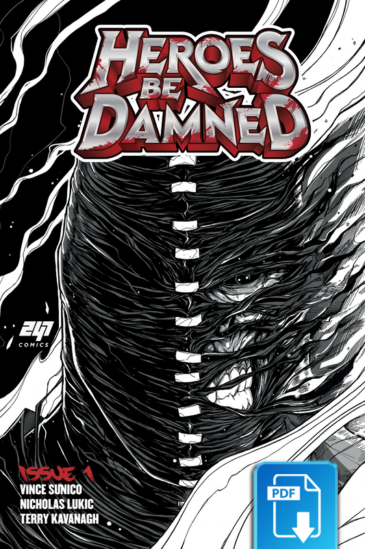 Heroes Be Damned Issue #1 digital edition comic book cover by 247 Comics, featuring a dark black-and-white monstrous face with sharp teeth and intense horror tone. Created by Vince Sunico, Nicholas Lukic and Terry Kavanagh