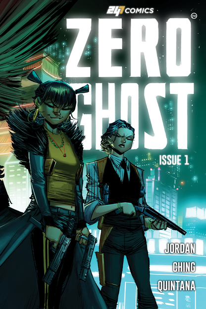 Zero Ghost Issue #1 standard edition comic book cover by 247 Comics, featuring two female characters, illustrated by Brian Ching, colors by Wil Quintana, written by Justin Jordan
